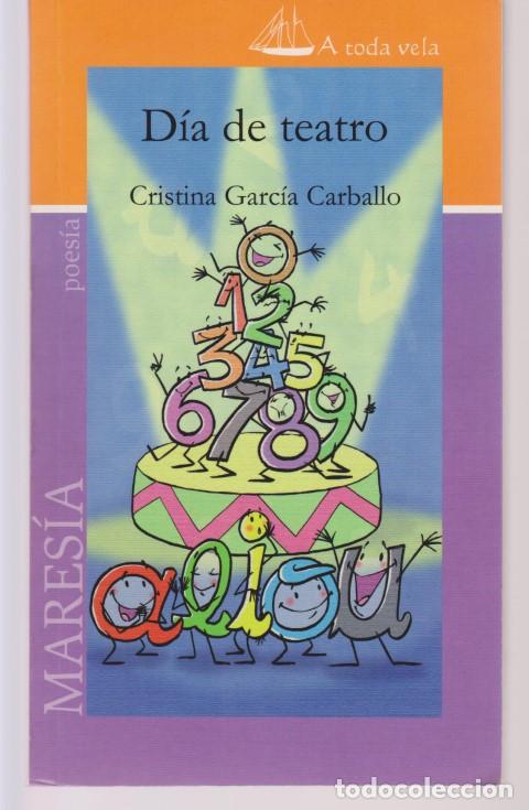Livres: DIA DE TEATRO - CRISTINA GARCIA CARBALLO