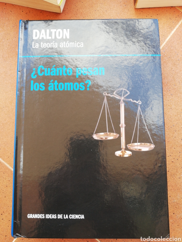 Libros: Dalton, la teor&iacute;a at&oacute;mica,? Cuanto pesan los &aacute;tomos? RBA - Foto 1