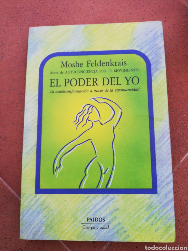 Libros: Moshe Feldenkras, el poder del Yo, editorial paidos - Foto 1