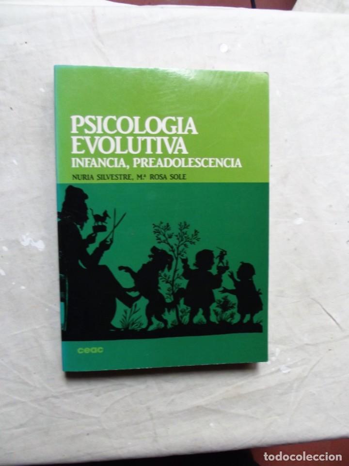 Libros: PSICOLOGIA EVOLUTIVA INFANCIA Y PREADOLESCENCIA DE NURIA SILVESTRE Y M&ordm; ROSA SOLE
