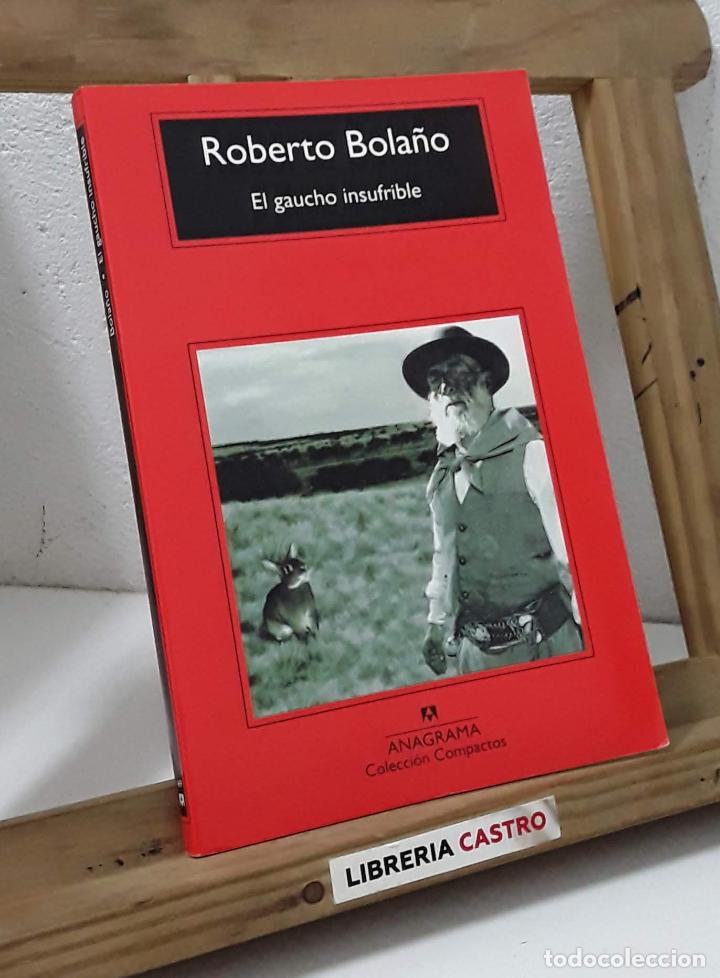 Libros: El gaucho insufrible - Roberto Bola&ntilde;o - Foto 1