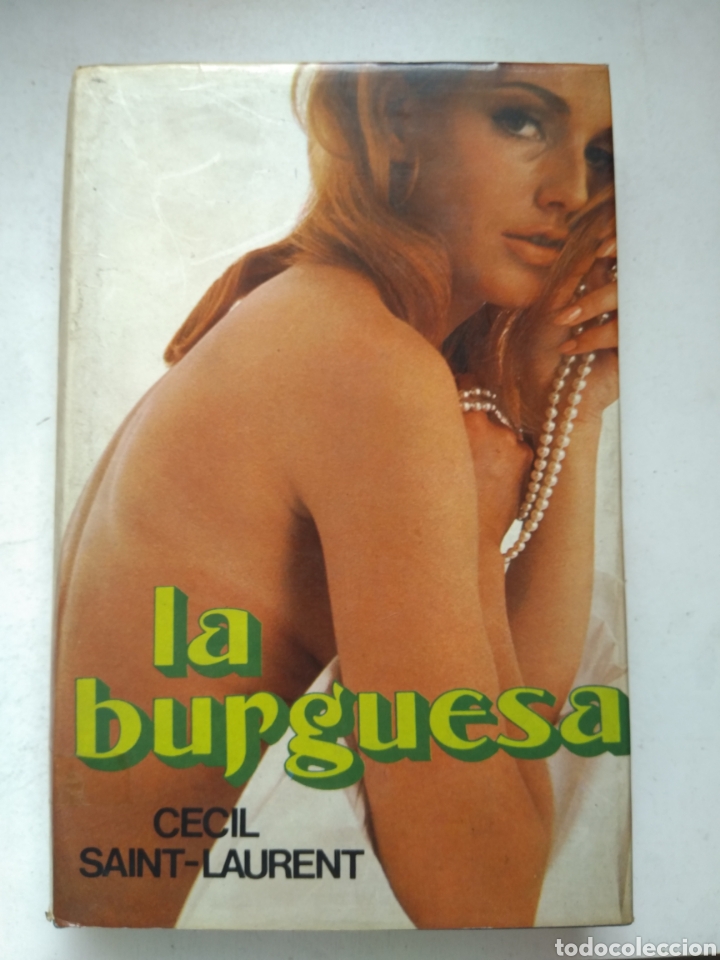 Libros: LA BURGUESA/CECIL SAINT-LAURENT - Foto 1