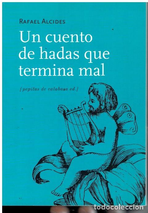 Libros: UN CUENTO DE HADAS QUE TERMINA MAL. Relatos. 1&ordf; edici&oacute;n. - Foto 1