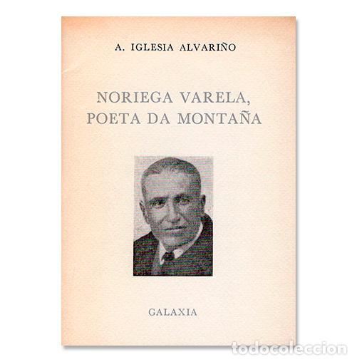 B&uuml;cher: IGLESIA ALVARI&Ntilde;O (Aquilino).- Noriega Varela, poeta da monta&ntilde;a. Editorial Galaxia, 1969