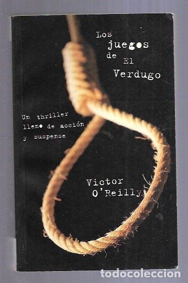 Libros: JUEGOS DE EL VERDUGO - LOS - OREILLY, VICTOR - Foto 6