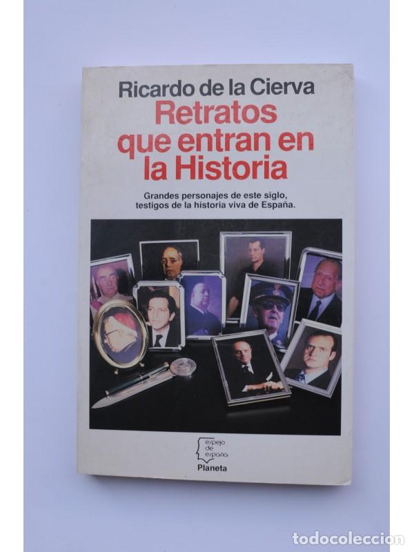 Libros: Retratos que entran en la historia - CIERVA, Ricardo de la - Foto 1