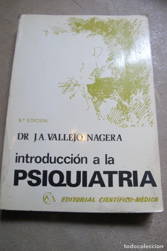 Libros: INTRODUCCION A LA PSIQUIATRIA. DR. J.A. VALLEJO NAGERA - Foto 1