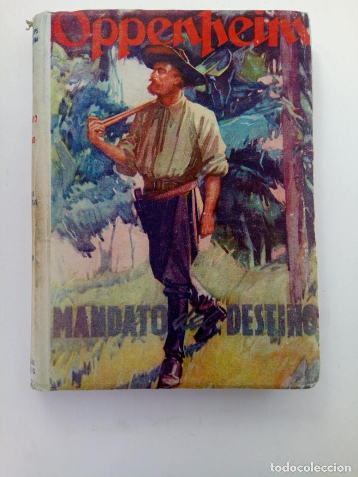 Libros: MANDATO DEL DESTINO - E. PHILLIPS OPPENHEIM - EDITORIAL CERVANTES 1952 - Foto 1