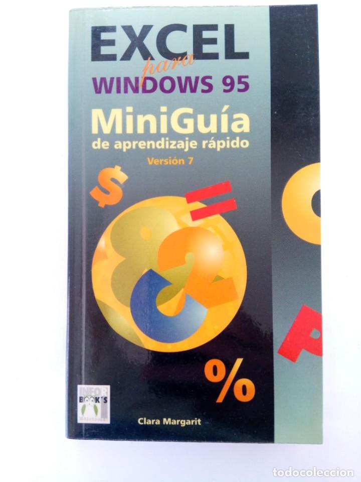 Libros: EXCEL PARA WINDOWS 95 - MINIGU&Iacute;A DE APRENDIZAJE R&Aacute;PIDO - CLARA MARGARIT - Foto 1