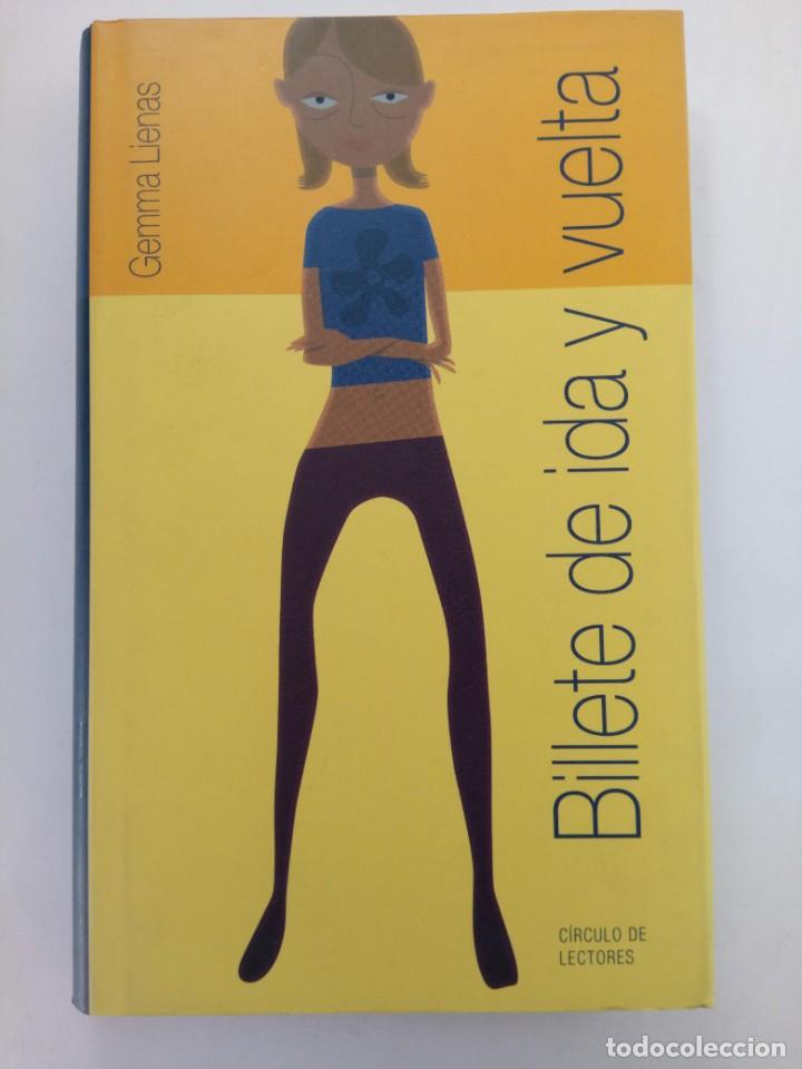 Libros: BILLETE DE IDA Y VUELTA - GEMMA LIENAS - Foto 1