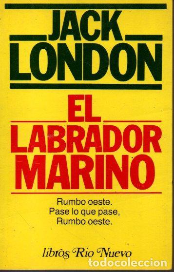 Libros: EL LABRADOR MARINO. - LONDON, Jack. - Foto 1