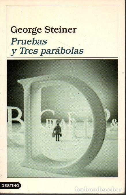 Libros: PRUEBAS Y TRES PARABOLAS. - STEINER, George. - Foto 1