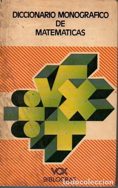 Libros: DICCIONARIO MONOGRAFICO DE MATEMATICAS. - ANONIMO. - Foto 1