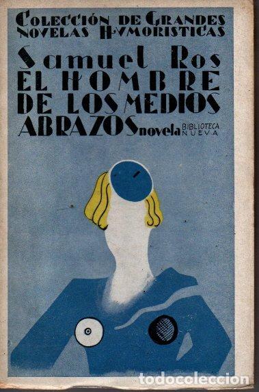 Libros: EL HOMBRE DE LOS MEDIOS ABRAZOS. - ROS, Samuel. - Foto 1