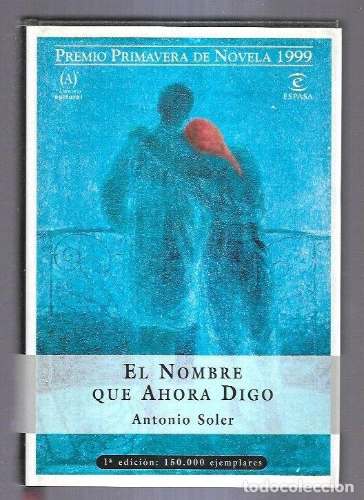 Libros: NOMBRE QUE AHORA DIGO - EL - SOLER, ANTONIO - Foto 4