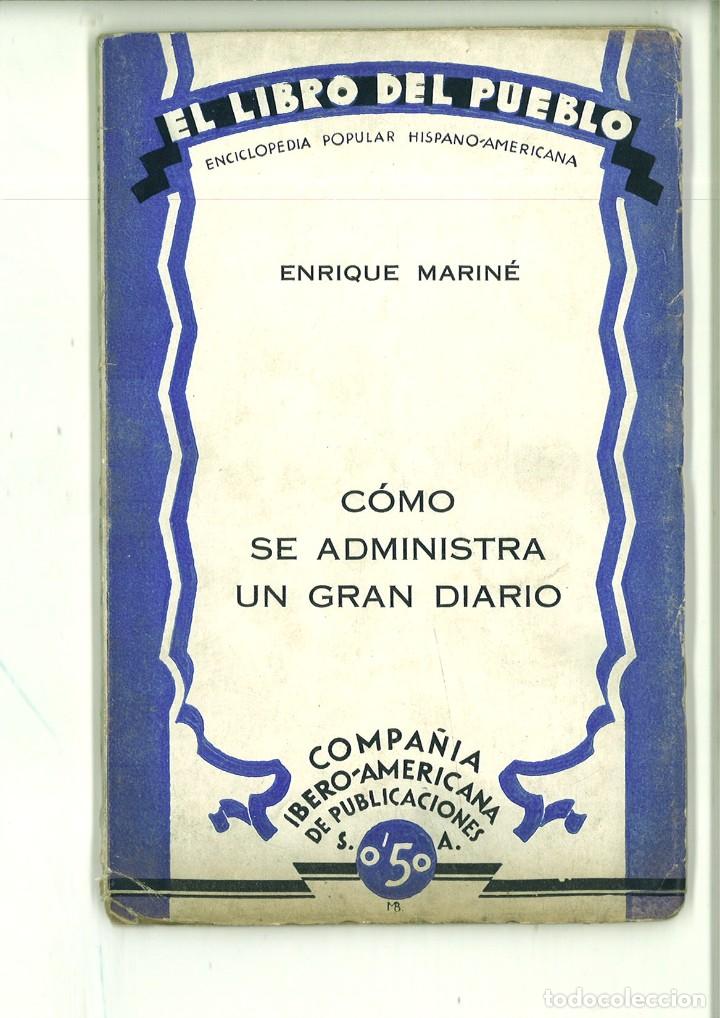 Livres: COMO SE ADMINISTRA UN GRAN DIARIO. Enrique Marin&eacute;