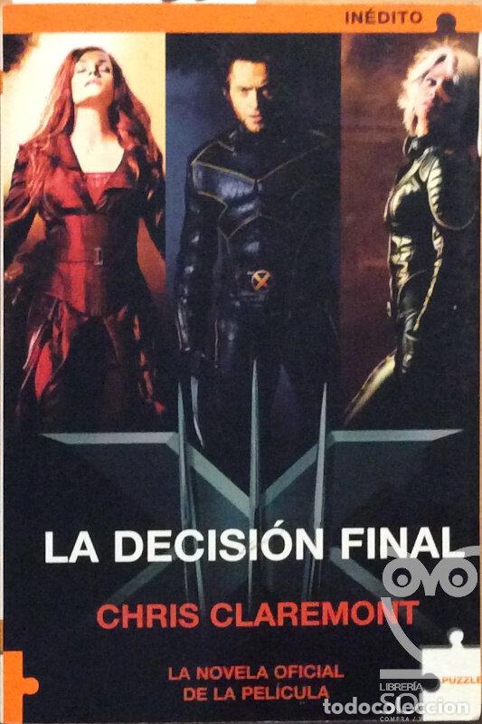 Libros: X-Men, la decisi&oacute;n final - Chris Claremont - Foto 1