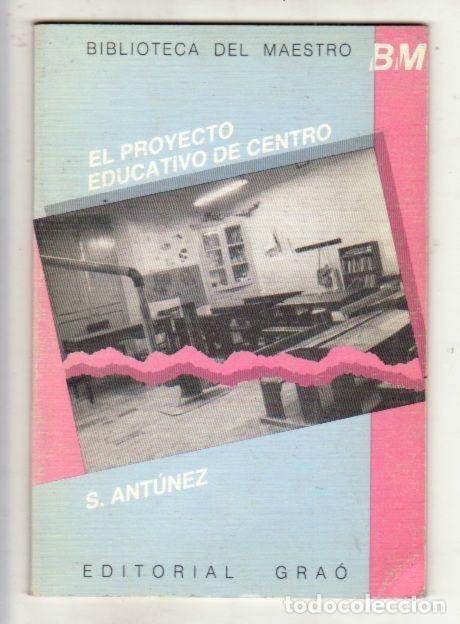 Libros: PROYECTO EDUCATIVO DE CENTRO - EL - S. ANTUNEZ - Foto 4