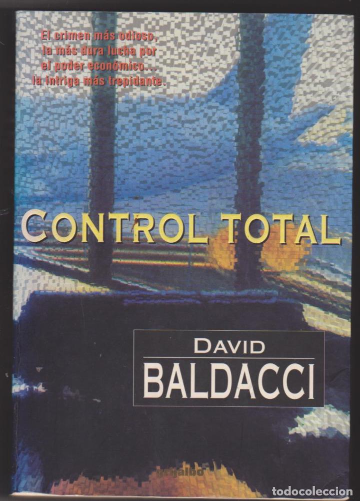 Libros: David Baldaci. Control Total. Grijalbo 1997 - Foto 1