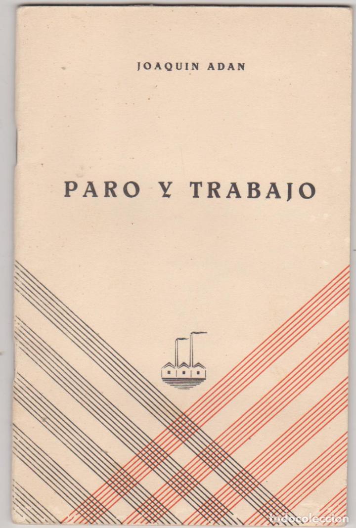 Libros: Joaqu&iacute;n Ad&aacute;n. Paro y Trabajo. Mayli. Bilbao 1934 - Foto 1