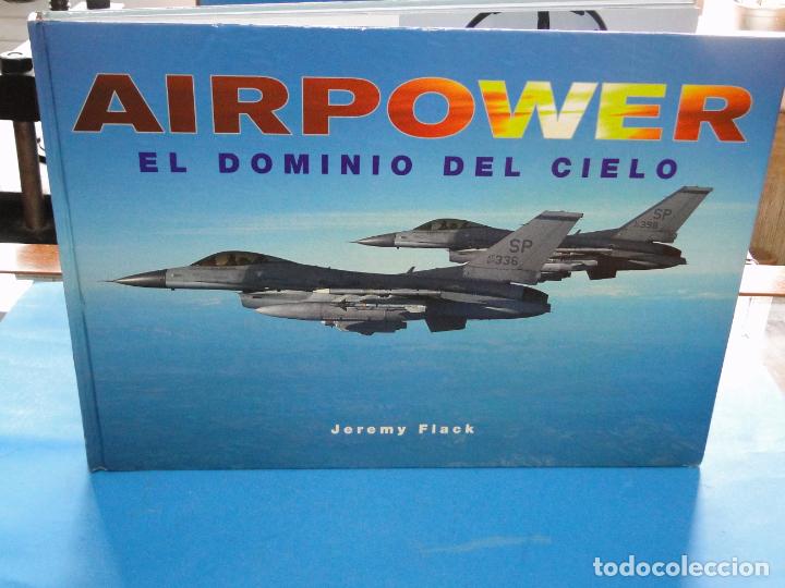Libros: AIRPOWER. EL DOMINIO DEL CIELO.-JEREMY FLACK - Foto 1