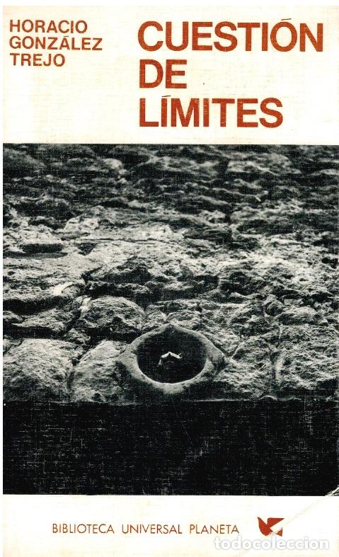 Libros: Cuesti&oacute;n de l&iacute;mites - Horacio Gonz&aacute;lez Trejo - Foto 1