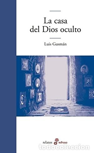 Libros: LA CASA DEL DIOS OCULTO - Gusm&aacute;n,Lu&iacute;s - Foto 1