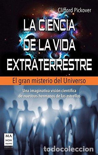 Libros: LA CIENCIA DE LA VIDA EXTRATERRESTRE - Pickover,Clifford - Foto 1