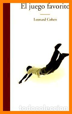 Libros: EL JUEGO FAVORITO - Cohen,Leonard - Foto 1