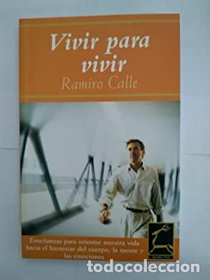 Libros: VIVIR PARA VIVIR - Calle,Ramiro A. - Foto 1
