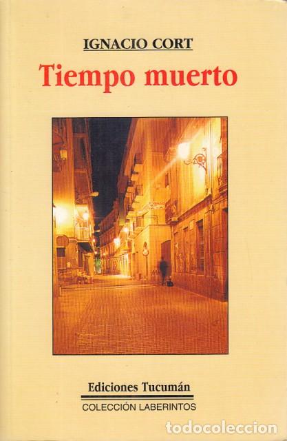 Libros: Tiempo Muerto - Cort, Ignacio - Foto 1