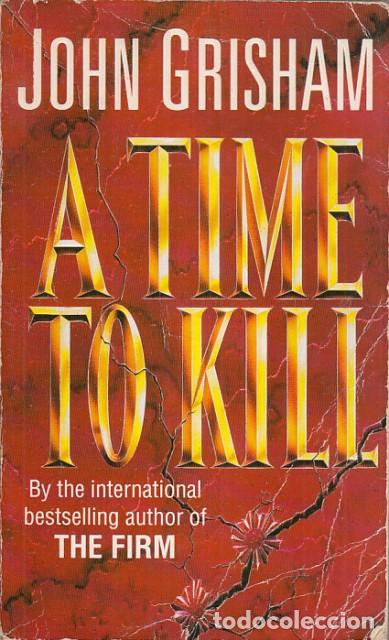 Libros: A TIME TO KILL - GRISHAM, JOHN - Foto 1