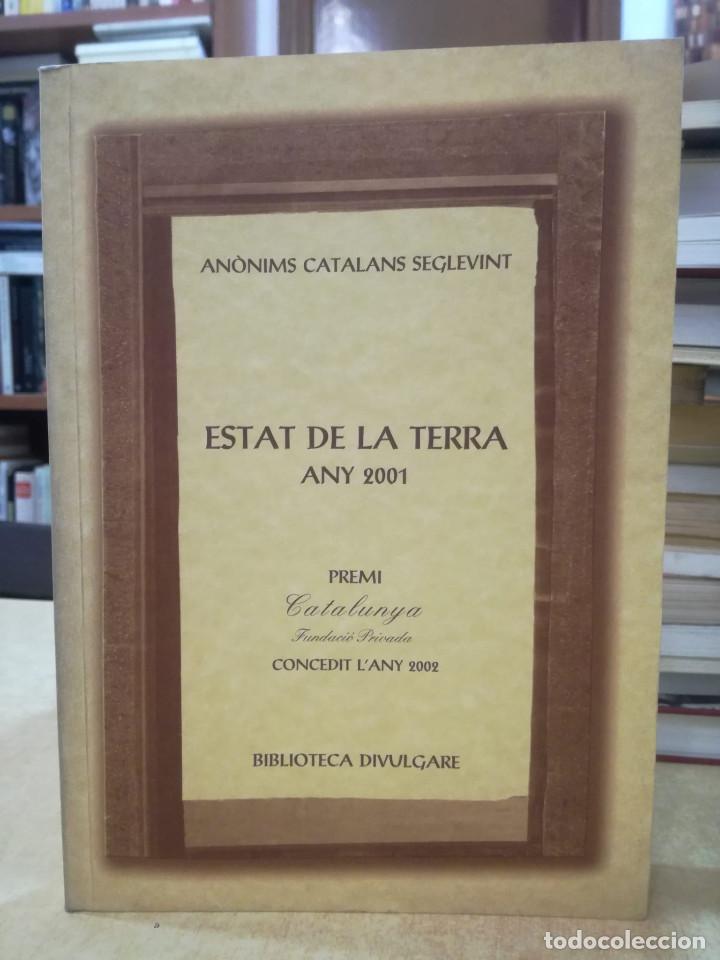 Libros: ESTAT DE LA TERRA ANY 2001. An&ograve;nims catalans seglevint. - Foto 1
