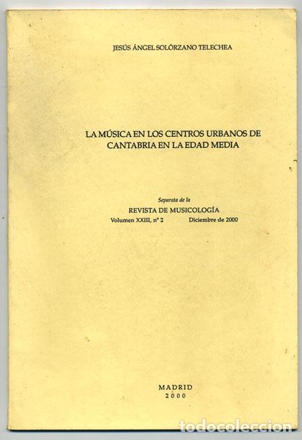 Libros: J. &Aacute;NGEL SOL&Oacute;RZANO TELECHEA: La m&uacute;sica en los centros urbanos de Cantabria en la Edad Media.