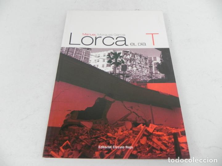 Libros: LORCA EL D&Iacute;A T (MANUEL MORALES GARCIA) EDIT. CIRCULO ROJO-2011 1&ordf; EDICI&Oacute;N - Foto 2