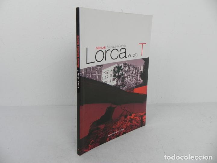 Libros: LORCA EL D&Iacute;A T (MANUEL MORALES GARCIA) EDIT. CIRCULO ROJO-2011 1&ordf; EDICI&Oacute;N - Foto 1
