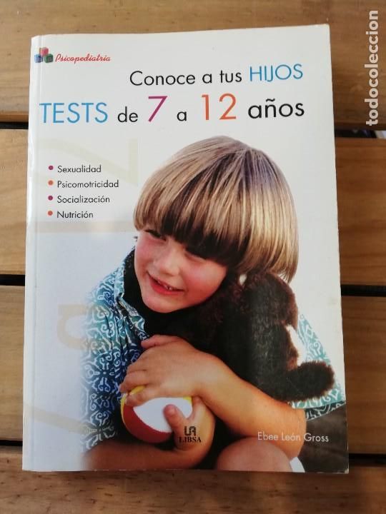 Libros: CONOCE A TUS HIJOS. TESTS DE 7 A 12 A&Ntilde;OS. EBEE LE&Oacute;N GROSS - Foto 1