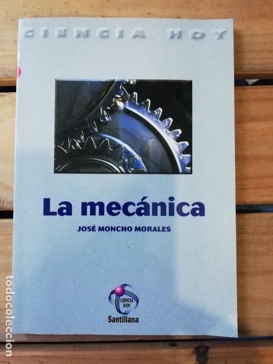 Libros: LA MEC&Aacute;NICA. JOS&Eacute; MONCHO MORALES - Foto 1