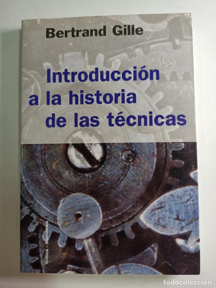 Libros: Introducci&oacute;n a la historia de las t&eacute;cnicas / Bertrand Gille - Foto 1