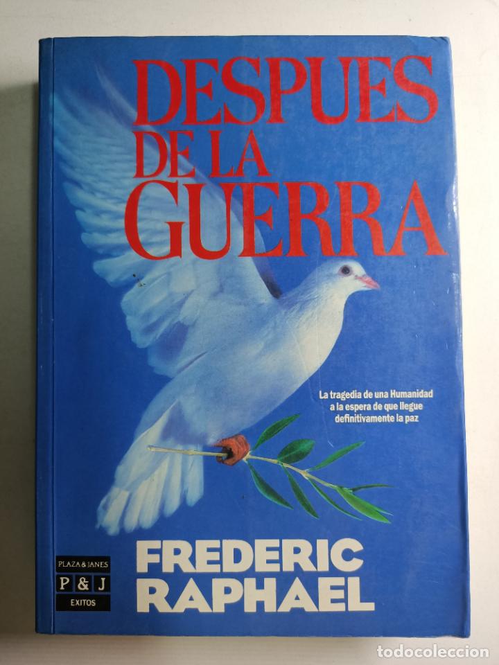 Libros: Despu&eacute;s de la guerra / Frederic Raphael - Foto 1