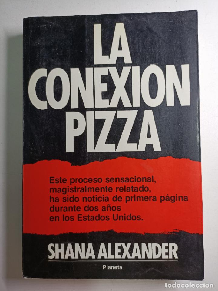 Libros: La conexion pizza / Shana Alexander - Foto 1