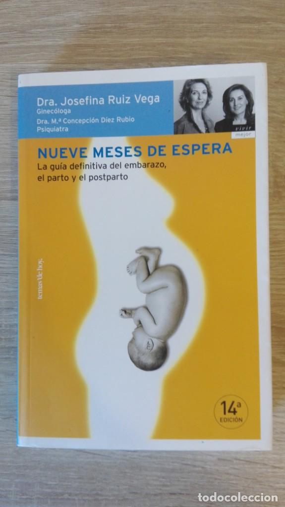 Libros: NUEVE MESES DE ESPERA-DRA.JOSEFINA RUIZ-ED.TEMAS DE HOY-14&ordf; EDICI&Oacute;N.A&Ntilde;O 2007.