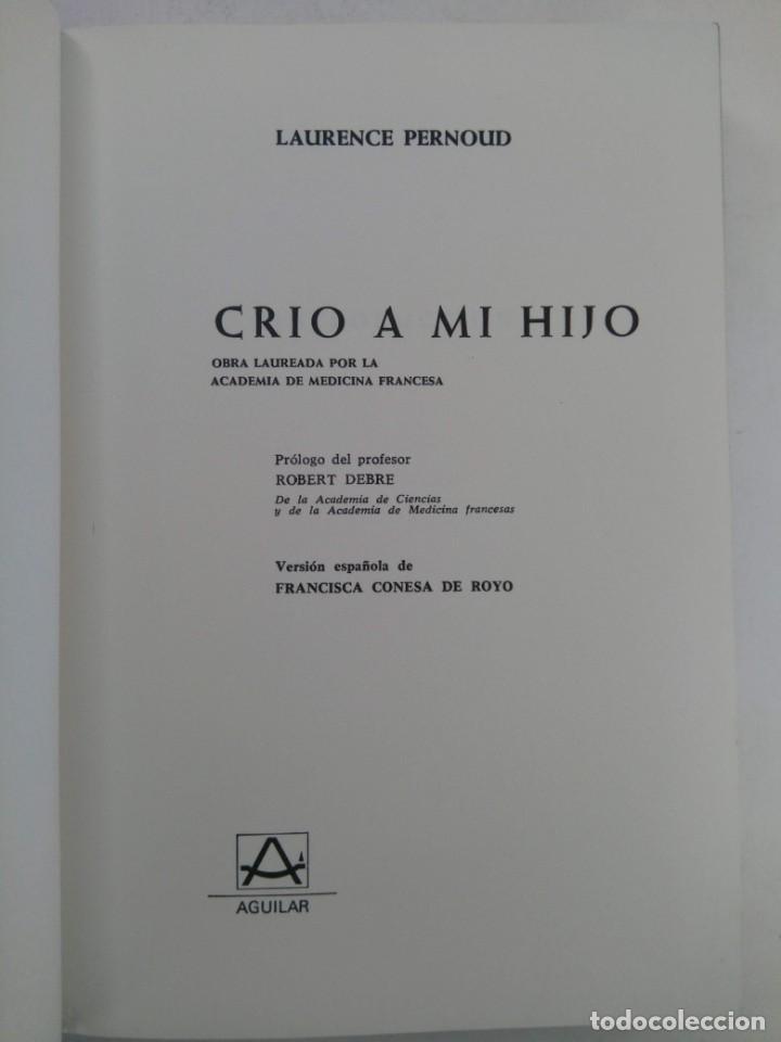 Libros: CR&Iacute;O A MI HIJO - LAURENCE PERNOUD - AGULAR - Foto 2