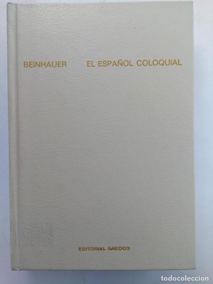 Libros: EL ESPA&Ntilde;OL COLOQUIAL - WERNER BEINHAUER - EDITORIAL GREDOS - Foto 1