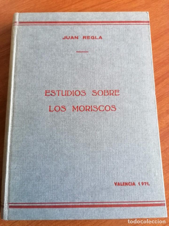 Libros: ESTUDIOS SOBRE LOS MORISCOS JUAN REGL&Aacute; 1971 - Foto 1
