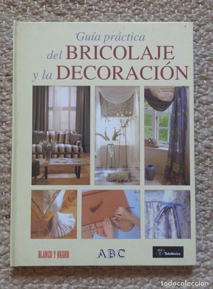Libros: GU&Iacute;A PR&Aacute;CTICA DEL BRICOLAJE Y LA DECORACI&Oacute;N. - Foto 1