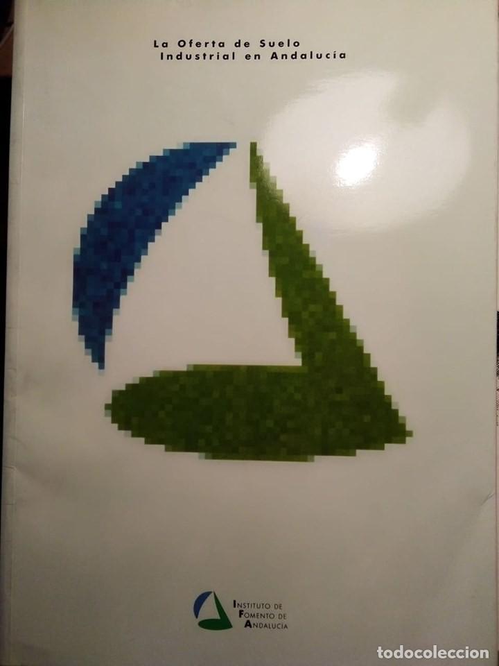 Libros: ANDALUC&Iacute;A - LA OFERTA DE SUELO INDUSTRIAL EN ANDALUC&Iacute;A - 1991