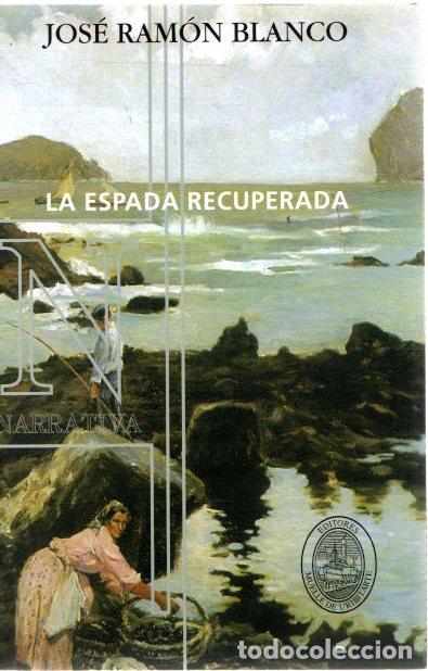 Libros: La espada recuperada - Blanco, Jos&eacute; Ram&oacute;n - Foto 1