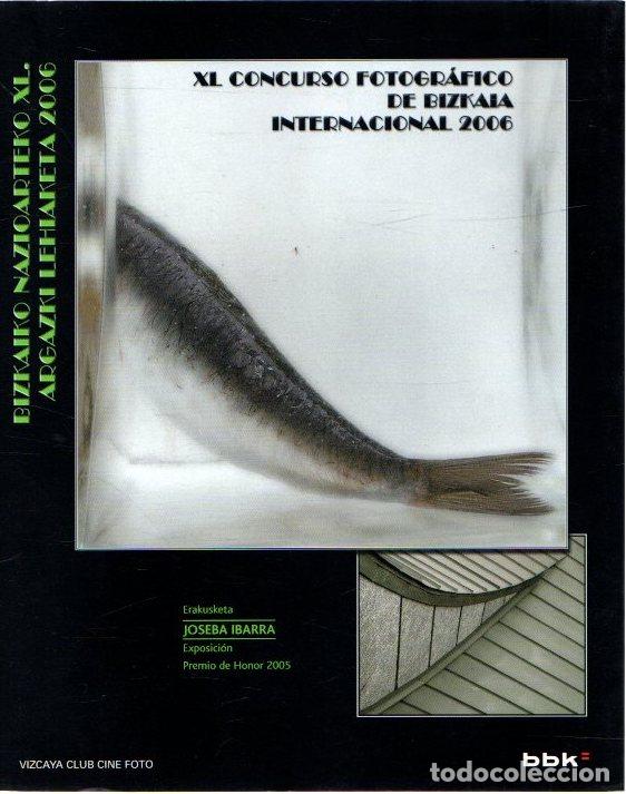 Libros: XL concurso fotogr&aacute;fico de Bizkaia Internacional 2006 - NO CONSTA AUTOR