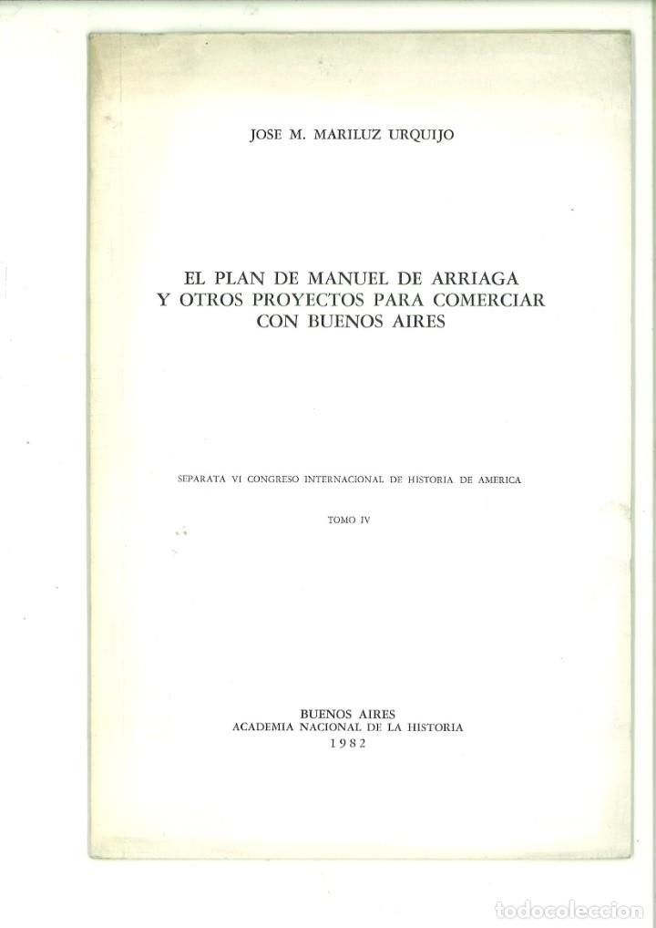 Libri di seconda mano: EL PLAN DE MANUEL DE ARRIAGA Y OTROS PROYECTOS PARA COMERCIAR CON BUENOS AIRES. Jos&eacute; M. Mariluz